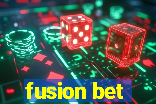 fusion bet